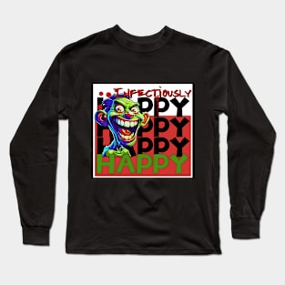 Happy infectiously zombie Long Sleeve T-Shirt